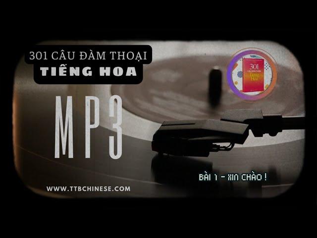 [Luyện Nghe Tiếng Trung] Giáo Trình 301 Câu Đàm Thoại Tiếng Hoa (bản mới)