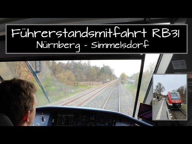 Führerstandsmitfahrt RB 31 | Nürnberg Hbf nach Simmelsdorf-Hüttenbach