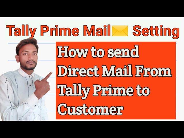 120: How to send mail from tally prime || Tally Se Direct Mail Send Kese Kare