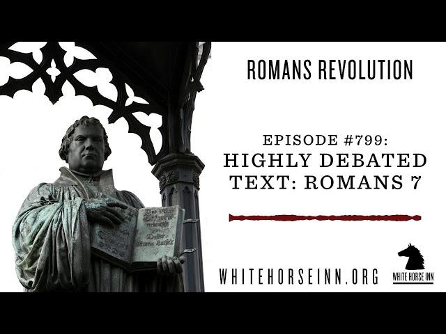 Highly Debated Text: Romans 7 - Romans Revolution series