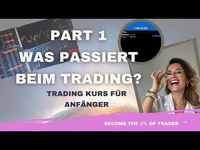 Was ist eigentlich Trading? [Part 1 Anfängerkurs für Trader]