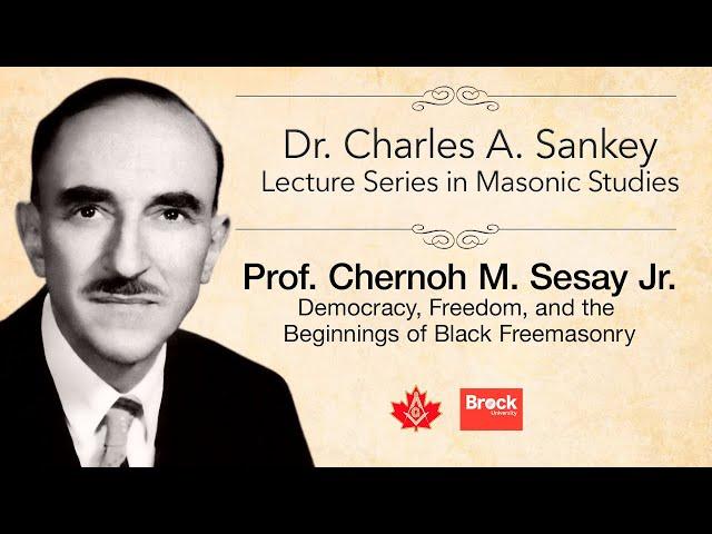 Democracy, Freedom, and Beginnings of Black Freemasonry - Sankey Lecture Series in Masonic Studies