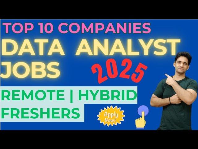 Top 10 companies hiring Data Analysts  | Remote Jobs opportunities for data analyst