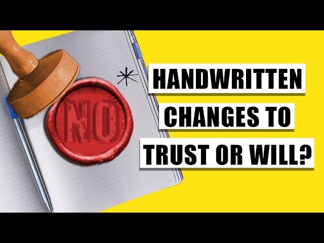 Can I Make Handwritten Changes to My Will or Trust? | Bethel Law