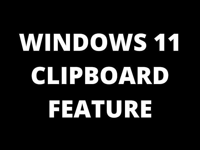 How to retrieve copied stuff from clipboard on windows 10 or windows 11