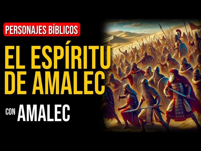 Amalec: Una reflexión sobre la lucha contra el pecado | Personajes Bíblicos