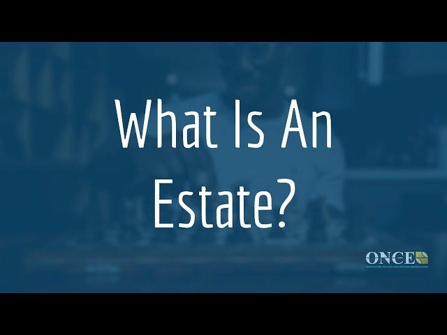 What is an Estate?