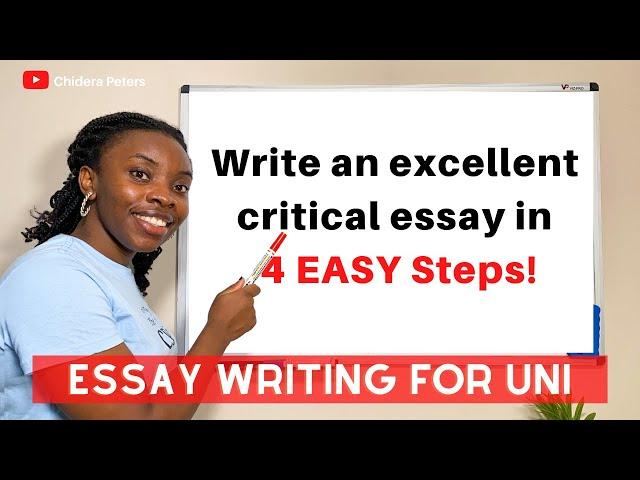 Critical Essay Writing For UK Universities in 4 Easy Steps | Chidera Peters