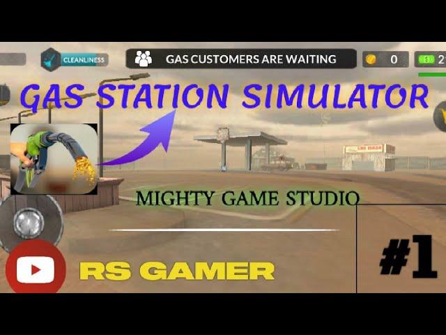 GAS STATION SIMULATOR|| MIGHTY GAME STUDIO||BY RS GAMER#1