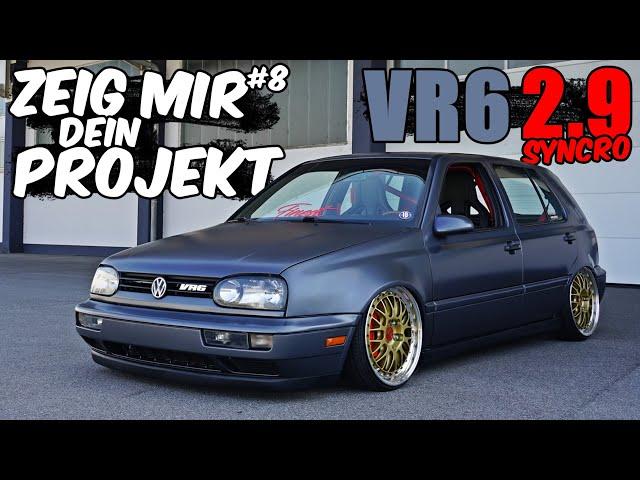 VW GOLF 3 VR6 2.9 SYNCRO VON QUIRIN / ZEIG MIR DEIN PROJEKT #8