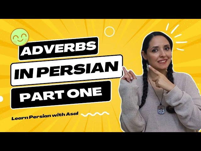 Learn Persian Grammar : Different Types of Adverbs in Persian or Farsi Language #1