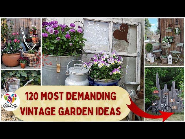 120 Most Demanding Vintage Garden Decorations for your Inspiration! Rustic Garden Ideas