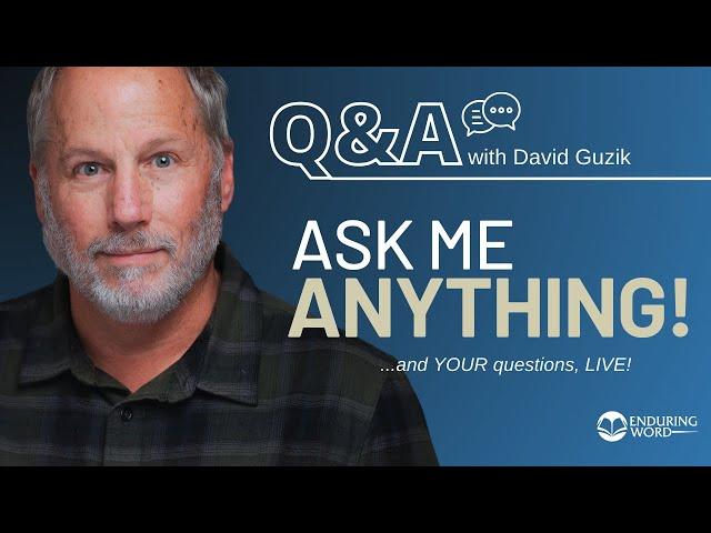 Ask Me Anything! LIVE Q&A, Dec 26 w/ David Guzik