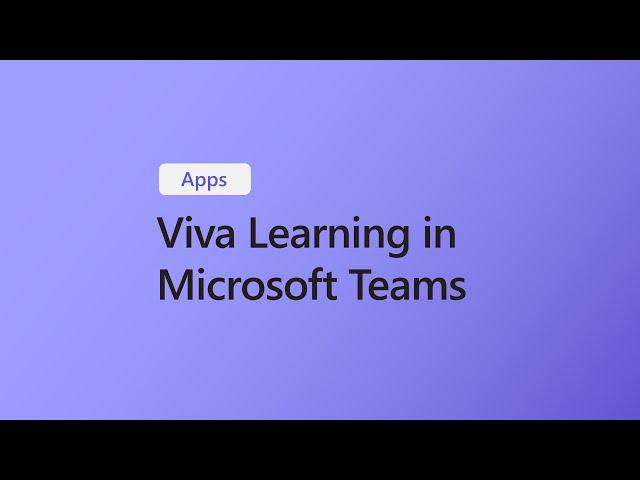 How to use Viva Learning in Microsoft Teams