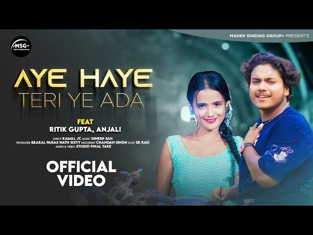 Aye Haye Teri Ye Ada | Ritik Gupta | Cute Romantic Song | Official Video #2024