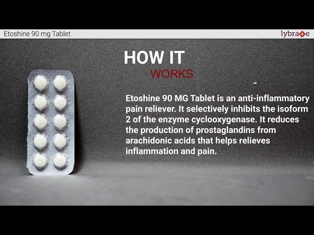 Etoshine 90 mg Tablet: Uses and Side Effects | How it Works | 2019 Medicine Guide | Lybrate
