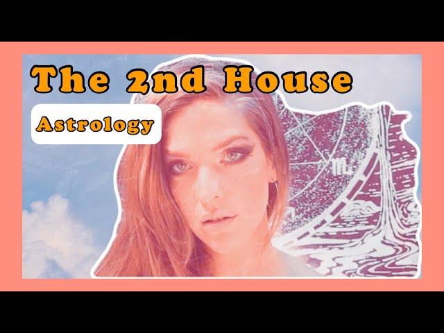 The 2nd House: Your Personal Value & More