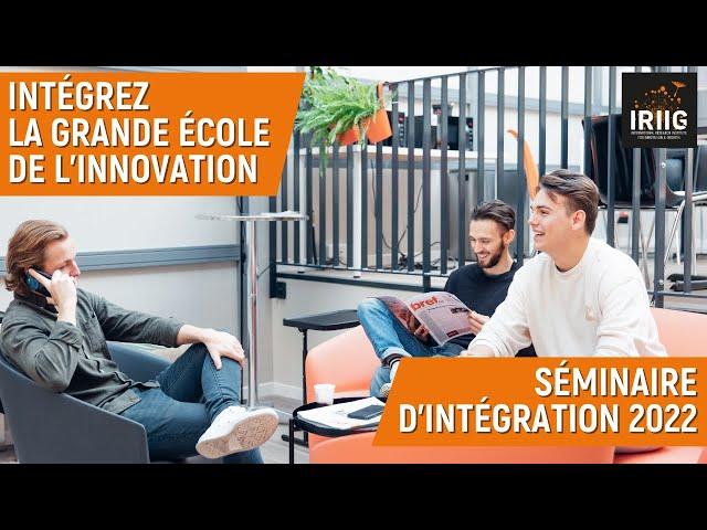 Séminaire de rentrée 2022, IRIIG La Grande École de l'Innovation