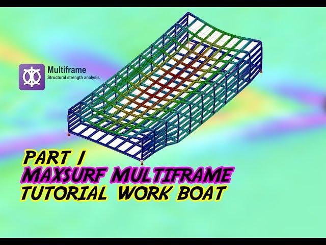 (part 1) maxsurf multiframe - tutorial work boat