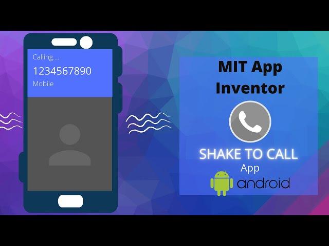 Shake To Call Mobile App || Accelerometer Sensor || MIT App Inventor || By Krishna Raghavendran