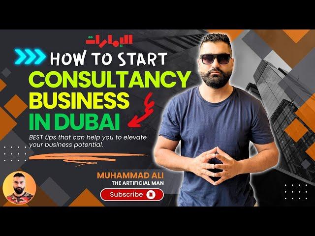 How to Get Consultancy License in Dubai - Consultancy Business in Dubai