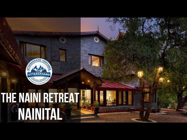 The Naini Retreat, Nainital By Leisure Hotels  || Uttarakhand Ventures