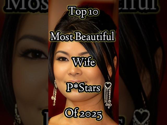 Top 10 Most Beautiful Wife Pstars of 2025 #beauty #shorts #short #top10 #top #wife