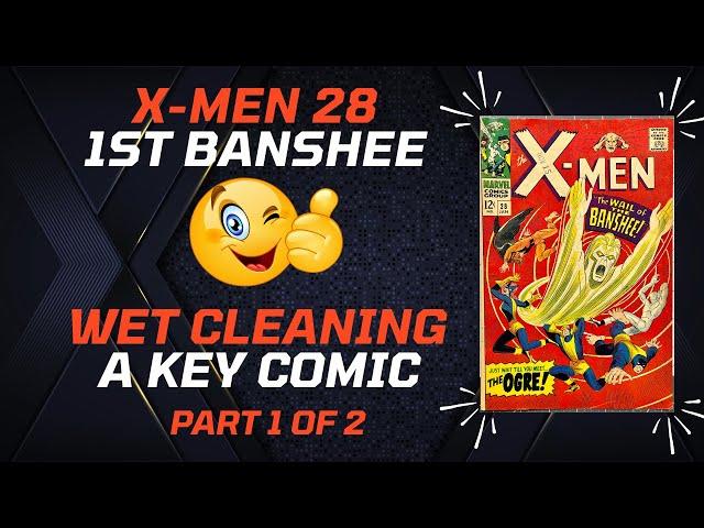 Restoring Marvel's X-Men #28: First Appearance of Banshee! Key Silver-Age Comic Wet Cleaning