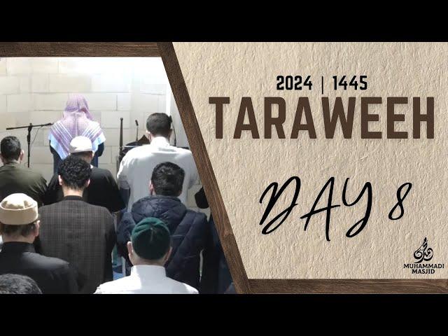 Day 8: Live Taraweeh (2024 | 1445) || Ustadh Muhammad Huzaifah & Hafidh Abdur-Rahman