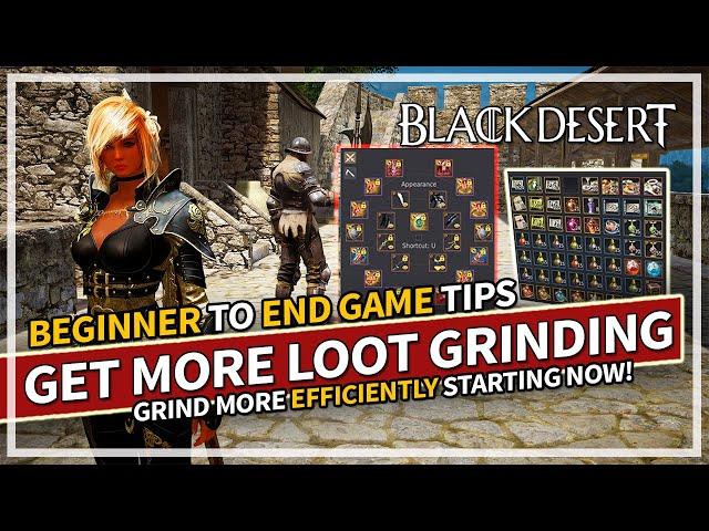 Tips to Improve your Grind & Get more Loot starting NOW | Black Desert