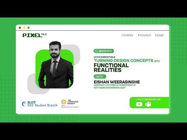 UI/UX Essentials | Session II Turning Design Concepts into Functional Realities | Pixel+ 1.0