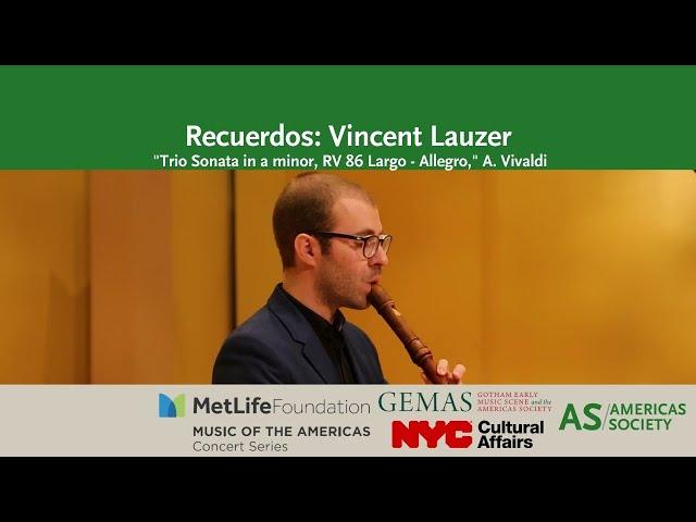 Recuerdos: Vincent Lauzer – Trio Sonata in A minor: mvt. I & 2 (A. Vivaldi)