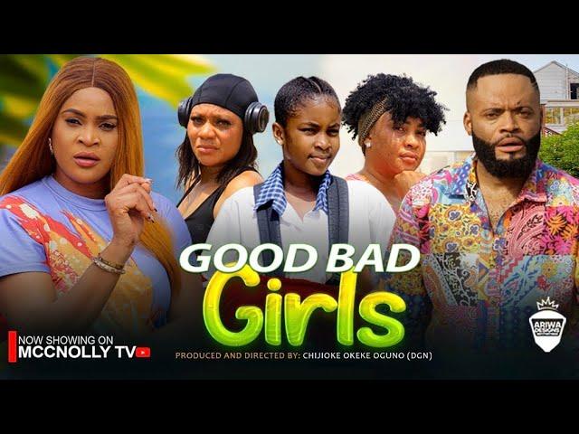 GOOD BAD GIRLS (Full Movie) KENECHUKWU EZEH, JULIET PATRICK, DAN DAVID, MAC COLLINS CHIDEBE  2025