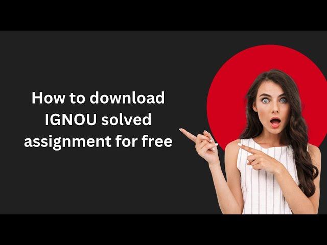 how to download IGNOU solved assignment for free | IGNOU GALAXY