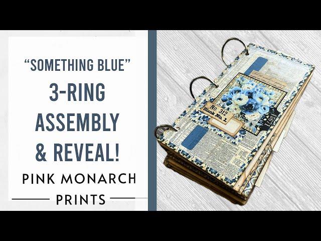 It's Done!!  "Something Blue" 3-Ring Super Simple Assembly and Final Flip Through with Pink Monarch.