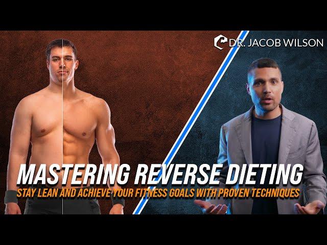 Mastering Reverse Dieting: Stay Lean and Achieve Your Fitness Goals with Proven Techniques