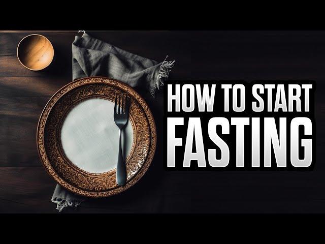 How To Start Fasting