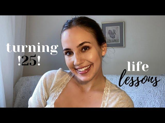 25 Life Lessons I learned in my 25 Years of life!