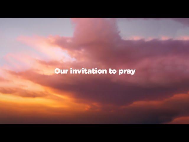 When You Pray - "Our Invitation to Pray"