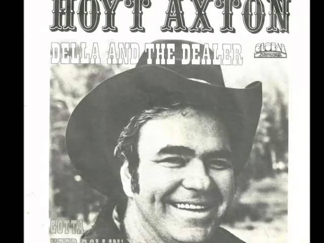 Hoyt Axton -- Della And The Dealer