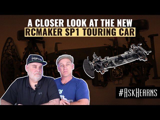 A Closer Look at the New RCMAKER SP1 Touring Car | #askhearns