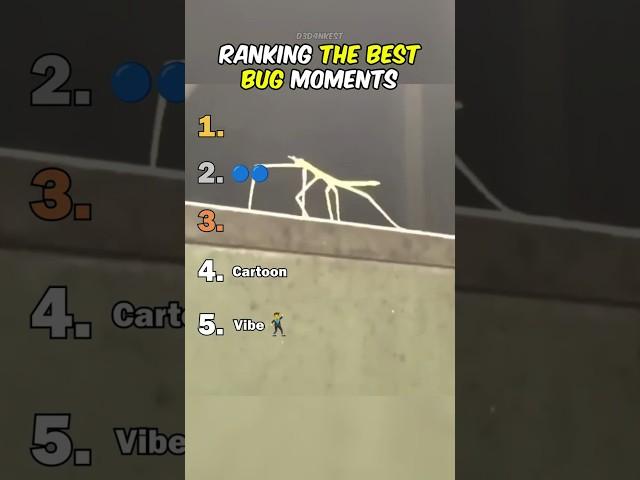 Ranking The Best Bug Moments