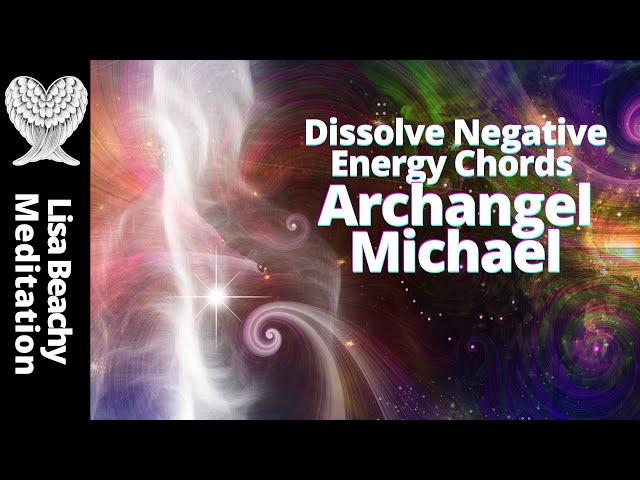 ARCHANGEL MICHAEL MEDITATION  Protection and Cutting Cords