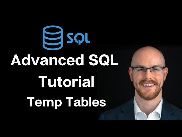 Advanced SQL Tutorial | Temp Tables