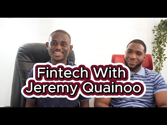 FinTech With Jeremy Quainoo