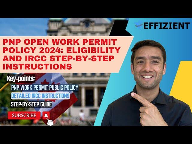 PNP Open Work Permit Policy 2024: Eligibility and IRCC Step-by-Step Instructions