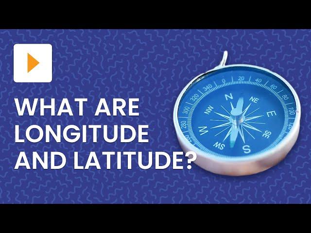 Longitude and Latitude Explained: Map Skills | Geography | ClickView