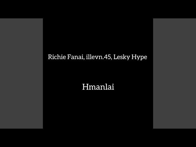 Hmanlai (feat. Richie Fanai & illevn.45)