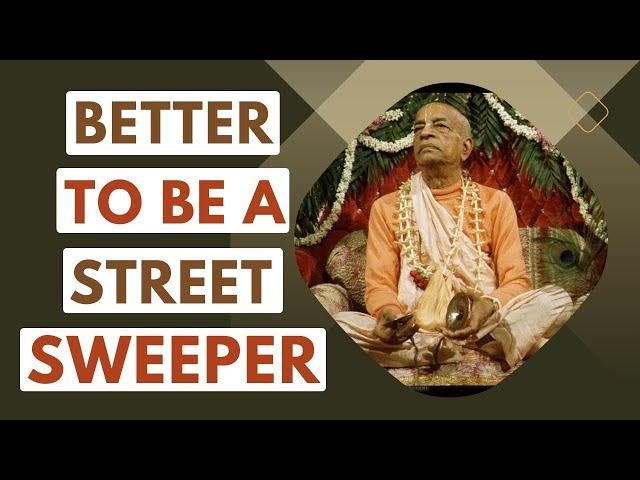 Better to be a Street Sweeper | Srila Prabhupada Short Lectures Bhagavatam #prabhupadavani