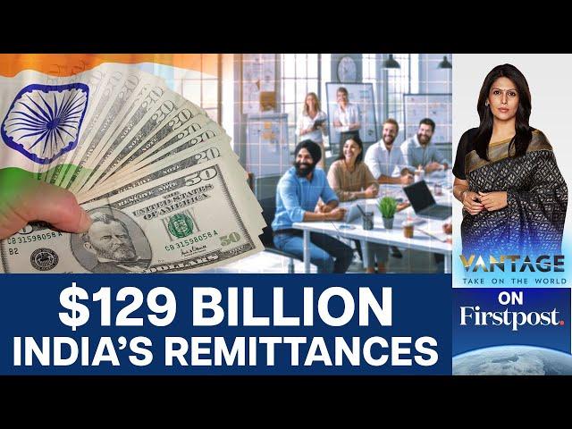 Remittances to India Equal Pakistan, Bangladesh Budgets Combined | Vantage with Palki Sharma